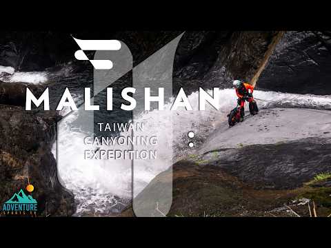 Malishan: Taiwan’s Ultimate Canyoning Expedition | 8-Day First Descent Documentary thumbnail
