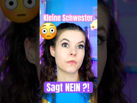 POV: DEINE SCHWESTER SAGT NEIN  ?! 😳 thumbnail