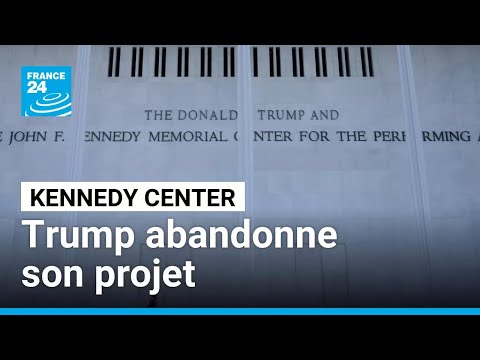 Donald Trump renonce à son projet emblématique sur le Kennedy Center, à Washington • FRANCE 24 thumbnail