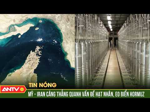 Mỹ - Iran gia tăng căng thẳng quanh "lằn ranh đỏ" hạt nhân và eo biển Hormuz | ANTV thumbnail