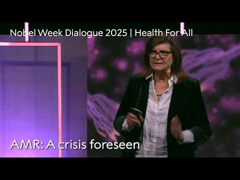 AMR: A crisis foreseen | Nobel Week Dialogue 2025 | Health For All thumbnail