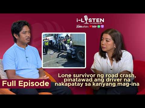 Lone survivor ng road crash, pinatawad ang driver na nakapatay sa kanyang mag-ina | i-Listen thumbnail