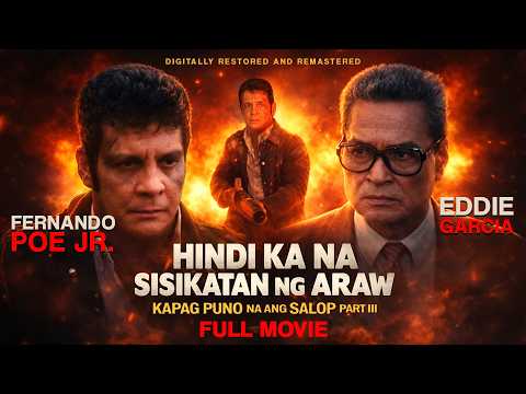 Hindi Kana Sisikatan ng Araw | Kapag Puno na ang Salop Part 3 | Full Movie | HD | Fernando Poe Jr. thumbnail