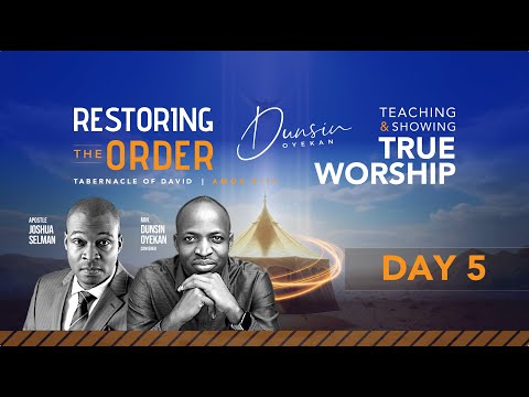 RESTORING THE ORDER 2026 - DAY-5 #dunsinoyekan #worship #intimacy thumbnail