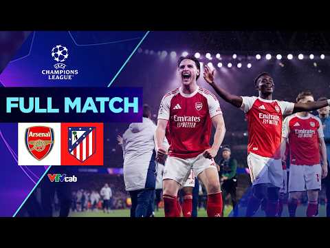 ?FULL MATCH: ARSENAL vs ATLETICO MADRID | Hiên ngang lọt vào chung kết | Champions League 25/26 thumbnail