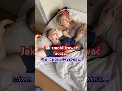 Jak zmobilizować faceta… #śmieszne #polskihumor #humor #comedy #funny thumbnail