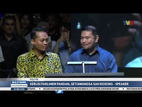 POLITIK | Kerusi Parlimen Pandan, Setiawangsa Sah Kosong - Speaker (BU) thumbnail