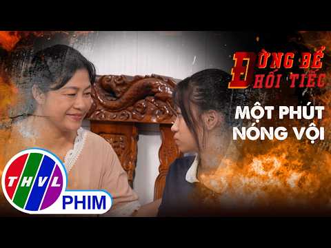 Đừng để hối tiếc: Một phút nóng vội thumbnail