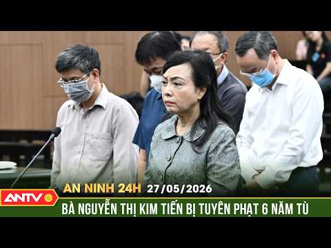 Cựu Bộ trưởng Nguyễn Thị Kim Tiến bị tuyên 6 năm tù | An ninh 24h ngày 27/5 | ANTV thumbnail