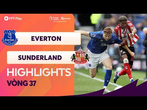 HIGHLIGHTS: EVERTON - SUNDERLAND | HIỆP 2 BÙNG NỔ, NGƯỢC DÒNG MÃN NHÃN thumbnail