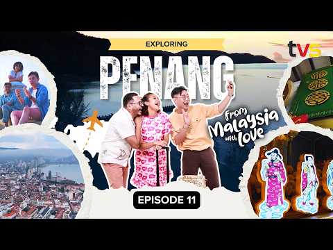 Penang | From Malaysia With Love Ep 11 | TVS Entertainment thumbnail