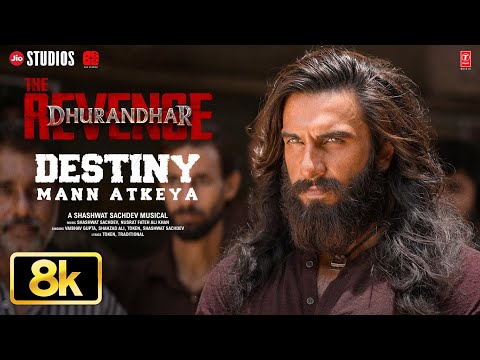 Destiny Mann Atkeya 8K Full Video: Dhurandhar The Revenge| Ranveer| Shashwat| Vaibhav,Shahzad,Token thumbnail