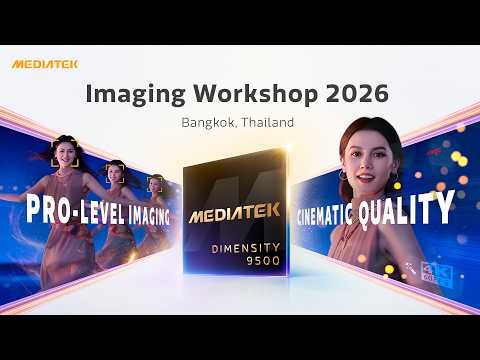 MediaTek Dimensity 9500 - Inside the Imaging Workshop in Bangkok thumbnail