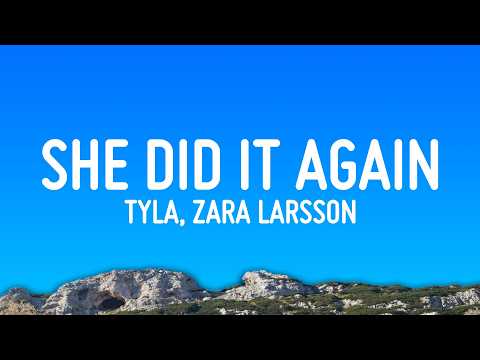 Tyla - SHE DID IT AGAIN (Lyrics) ft. Zara Larsson thumbnail