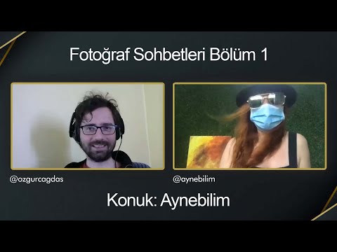 Fotoğraf Sohbetleri 1 - Aynebilim thumbnail
