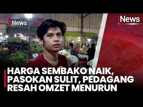 Harga Sembako Naik, Pasokan Sulit, Pedagang Resah Omzet Menurun | iNews Today 22/5 thumbnail