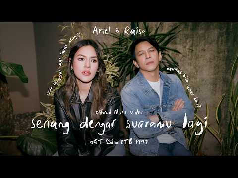 Ariel NOAH & Raisa - senang dengar suaramu lagi (OST. Dilan ITB 1997) | Official Music Video thumbnail