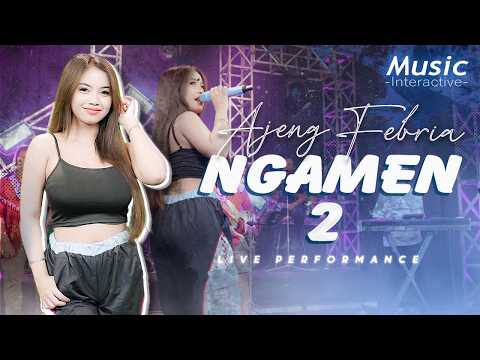 AJENG FEBRIA - NGAMEN 2 (Official Music Live) Menek Klopo Ceblok Bongko thumbnail
