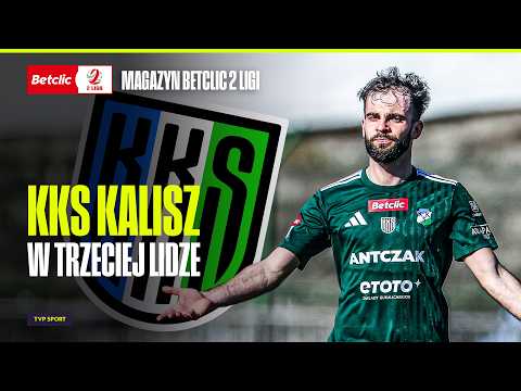 KAZALI IM ODDAĆ KOSZULKI! KKS KALISZ JUŻ W III LIDZE | MAGAZYN BETCLIC 2. LIGI thumbnail