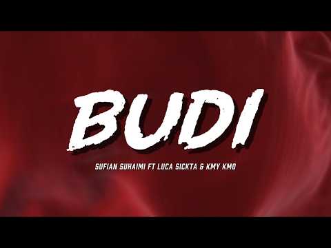 Budi - Sufian Suhaimi ft Luca Sickta & Kmy Kmo thumbnail