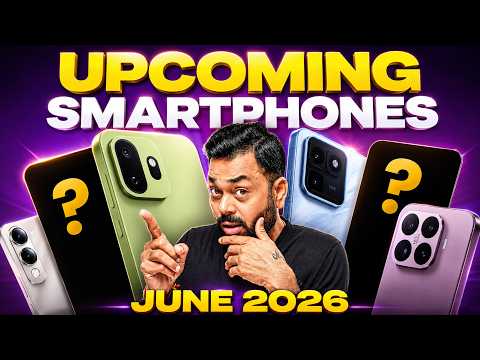 Top 14+ Best Upcoming Phone Launches ⚡ June 2026 thumbnail