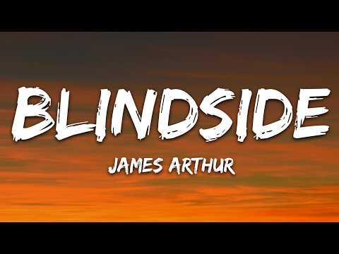 James Arthur - Blindside (Lyrics) thumbnail