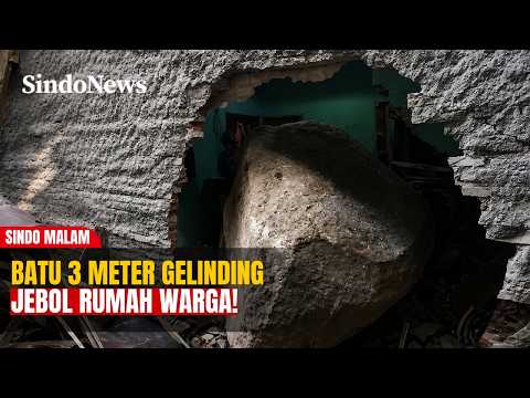 MENCEKAM! Batu Raksasa Sebesar 3 Meter Menggelinding, Jebol Rumah Warga | SINDO MALAM | 16/05 thumbnail