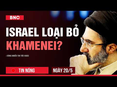 Tin nóng 20/05: Israel chọn lãnh tụ thay thế Khamenei? | Mỹ bổ nhiệm nữ đại sứ đầu tiên ở Việt Nam thumbnail