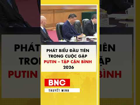 Phát biểu đầu tiên trong cuộc gặp Putin – Tập Cận Bình 2026 thumbnail