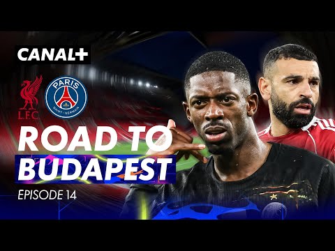 Liverpool / PSG - Par delà la tempête - EN ROUTE POUR BUDAPEST, Épisode 14 thumbnail