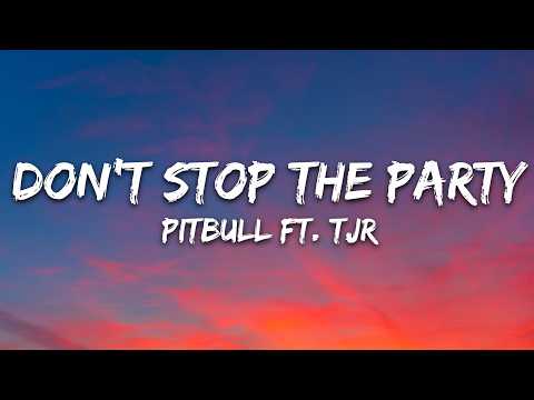 Pitbull - Don't Stop The Party (Lyrics) ft. TJR thumbnail