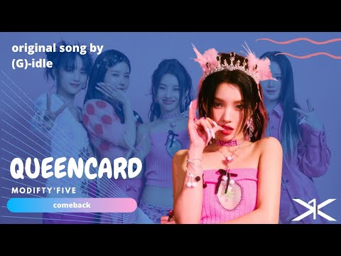 [comeback] Queencard - (G)-IDLE cover by Modifty'five thumbnail