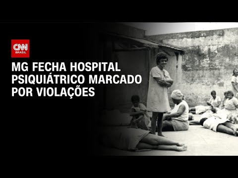 Hospital de Barbacena, símbolo do "Holocausto Brasileiro", é fechado | CNN PRIME TIME thumbnail
