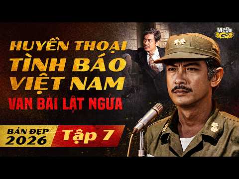 [SIÊU PHẨM 4K] HUYỀN THOẠI TÌNH BÁO VIỆT NAM - Tập 7: VÁN BÀI LẬT NGỬA | Cố NSƯT Chánh Tín, Thúy An thumbnail