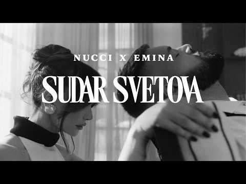 Nucci ft. Emina Jahovic - SUDAR SVETOVA (Official Video) thumbnail