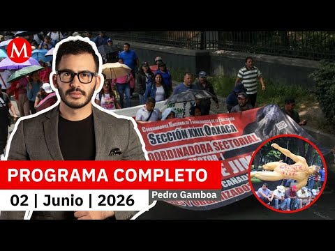 Aumentan los actos vandálicos de la CNTE en el país | Pedro Gamboa, 2 de junio de 2026 thumbnail
