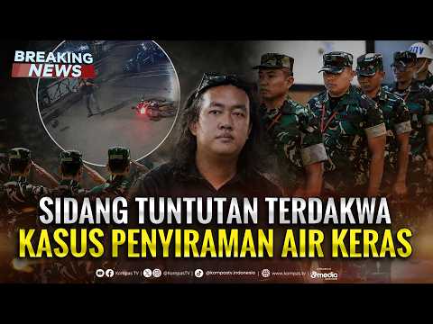 🔴BREAKING NEWS - Sidang Tuntutan Terdakwa TNI Kasus Penyiraman Air Keras Andrie Yunus thumbnail
