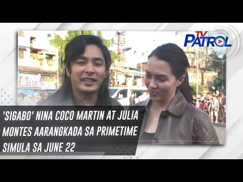 'Sigabo' nina Coco Martin at Julia Montes aarangkada sa primetime simula sa June 22 | TV Patrol thumbnail
