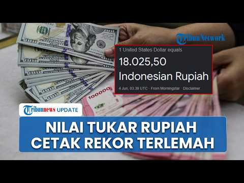 Rupiah Terpuruk, Nilai Tukar Tembus Rp 18.000 per Dollar AS, Cetak Rekor Terlemah Sepanjang Sejarah thumbnail
