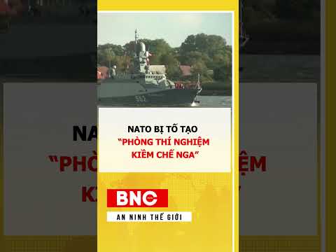 NATO bị tố tạo “phòng thí nghiệm kiềm chế Nga” thumbnail