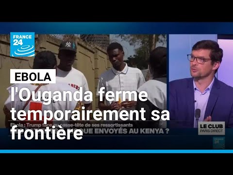 Ebola : l'Ouganda ferme temporairement ses frontières avec la République démocratique du Congo thumbnail