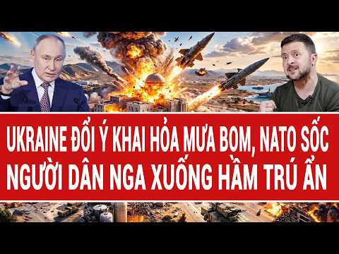 Vấn đề hôm nay 16/5: Ukraine khai hỏa mưa bom, quân NATO sốc; người dân Nga xuống hầm trú ẩn thumbnail