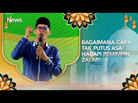 Bagaimana Cara Tak Putus Asa Hadapi Pemimpin Zalim? | Cahaya Hati Indonesia 16/5 thumbnail