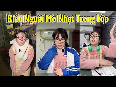 🎭 Kiểu Người Mờ Nhạt Trong Lớp 😂📚 thumbnail