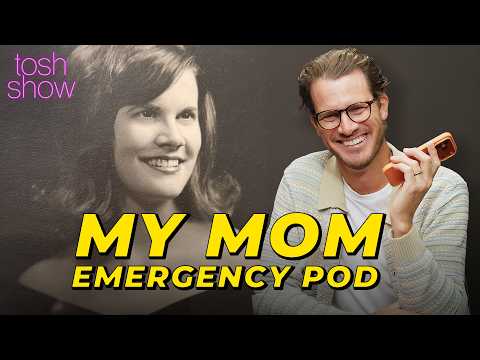 My Mom - Emergency Pod | Tosh Show thumbnail