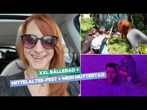 Mein Muttertag / Bubble World Köln / Ritterfest-Besuch | Weekly Vlog 09-26 thumbnail