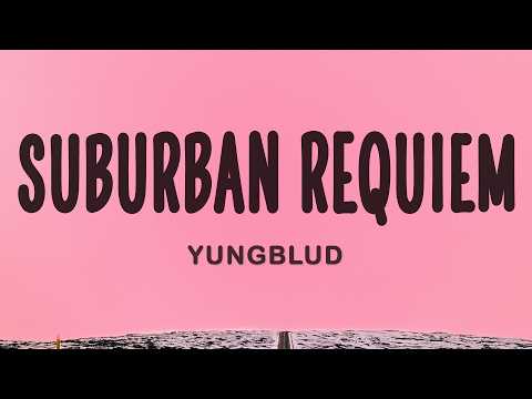 YUNGBLUD - Suburban Requiem thumbnail