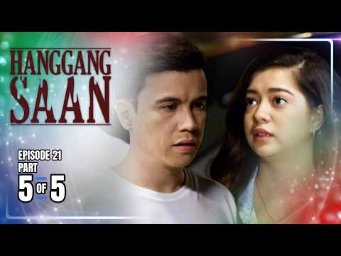 Hanggang Saan | Episode 21 (5/5) | June 1, 2026 thumbnail