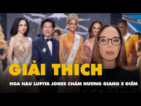 Hoa hậu Lupita Jones lên tiếng sau khi chấm Hương Giang 5 điểm tại chung kết MGI All Stars thumbnail