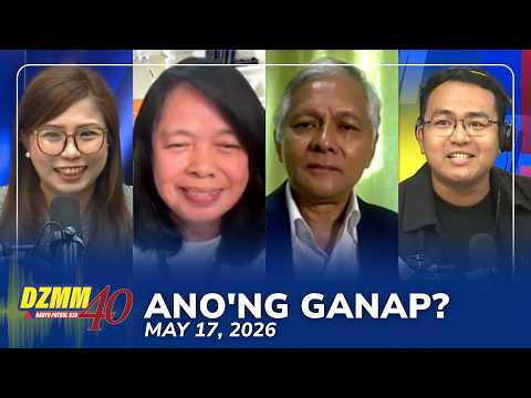 Ano'ng Ganap? | DZMM Teleradyo (17 May 2026) thumbnail